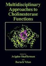 Multidisciplinary Approaches to Cholinesterase Functions