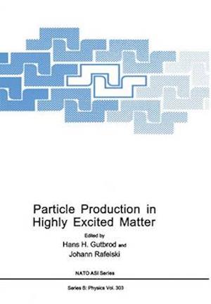 Particle Production in Highly Excited Matter