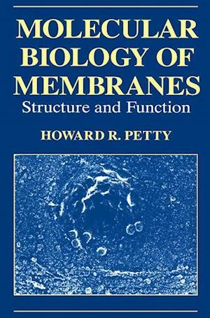 Molecular Biology of Membranes