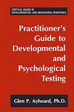 Practitioner's Guide to Developmental and Psychological Testing