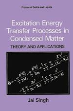 Excitation Energy Transfer Processes in Condensed Matter