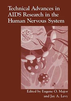 Technical Advances in AIDS Research in the Human Nervous System