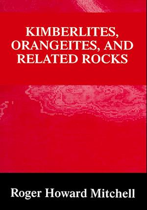 Kimberlites, Orangeites, and Related Rocks