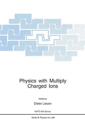 Physics with Multiply Charged Ions