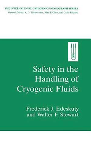 Safety in the Handling of Cryogenic Fluids