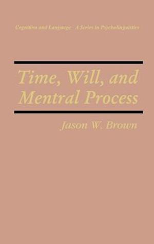 Time, Will, and Mental Process