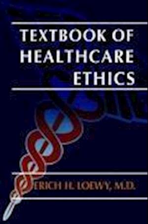 Textbook of Healthcare Ethics