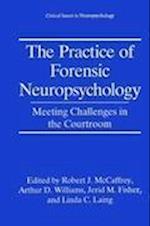 The Practice of Forensic Neuropsychology