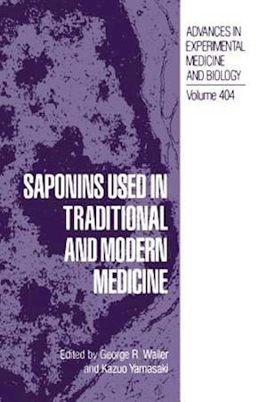 Saponins Used in Traditional and Modern Medicine