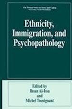 Ethnicity, Immigration, and Psychopathology