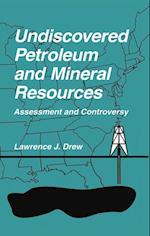 Undiscovered Petroleum and Mineral Resources