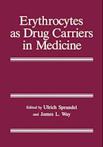 Erythrocytes as Drug Carriers in Medicine