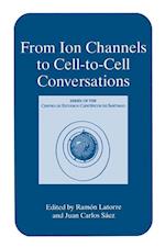 From Ion Channels to Cell-to-Cell Conversations