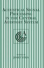Acoustical Signal Processing in the Central Auditory System