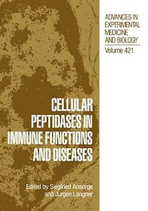 Cellular Peptidases in Immune Functions and Diseases