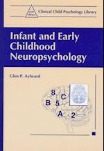 Infant and Early Childhood Neuropsychology