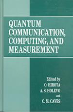 Quantum Communication, Computing and Measurement