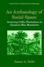 An Archaeology of Social Space