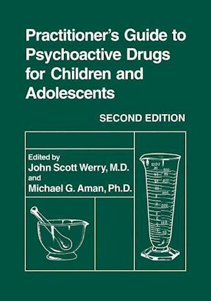 Practitioner’s Guide to Psychoactive Drugs for Children and Adolescents