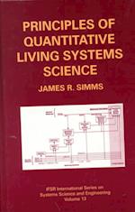 Principles of Quantitative Living Systems Science