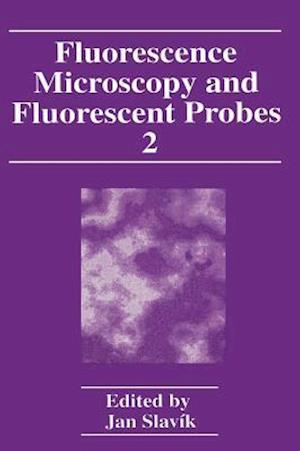 Fluorescence Microscopy and Fluorescent Probes