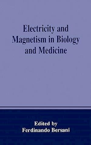 Electricity and Magnetism in Biology and Medicine