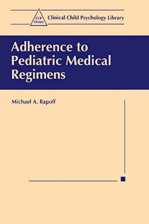 Adherence to Pediatric Medical Regimens