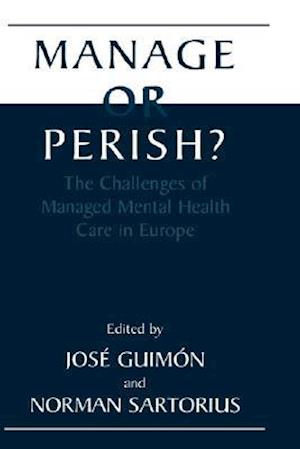 Manage or Perish?