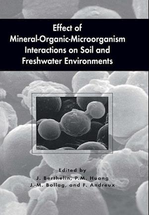 Effect of Mineral-Organic-Microorganism Interactions on Soil and Freshwater Environments