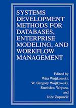 Systems Development Methods for Databases, Enterprise Modeling, and Workflow Management
