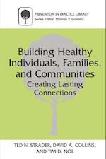 Building Healthy Individuals, Families, and Communities
