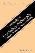 Vygotsky’s Psychology-Philosophy