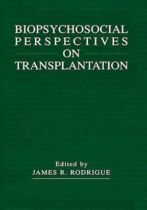 Biopsychosocial Perspectives on Transplantation