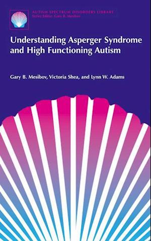 Understanding Asperger Syndrome and High Functioning Autism