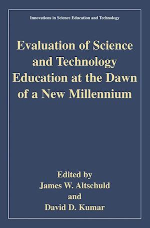 Evaluation of Science and Technology Education at the Dawn of a New Millennium