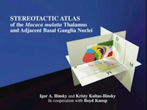 Stereotactic Atlas of the Macaca Mulatta Thalamus and Adjacent Basal Ganglia Nuclei