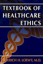 Textbook of Healthcare Ethics