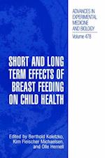 Short and Long Term Effects of Breast Feeding on Child Health