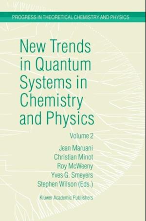 New Trends in Quantum Systems in Chemistry and Physics