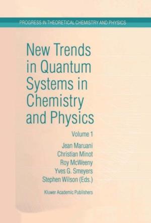 New Trends in Quantum Systems in Chemistry and Physics