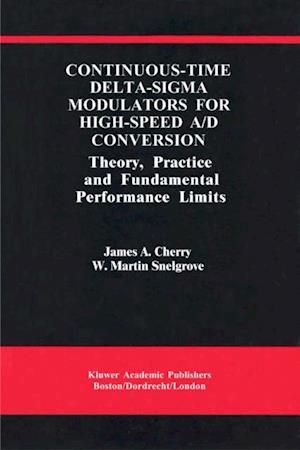 Continuous-Time Delta-Sigma Modulators for High-Speed A/D Conversion