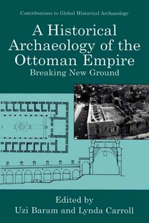 Historical Archaeology of the Ottoman Empire