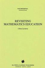 Revisiting Mathematics Education