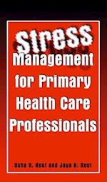 Stress Management for Primary Health Care Professionals