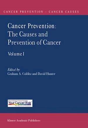 Cancer Prevention: The Causes and Prevention of Cancer - Volume 1