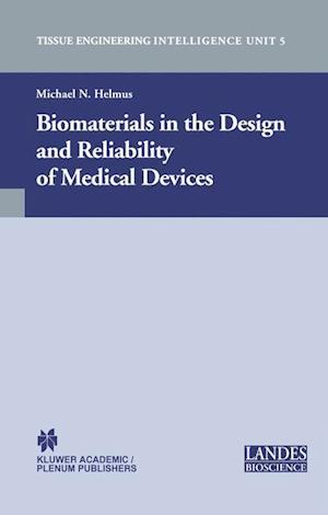 Biomaterials in the Design and Reliability of Medical Devices