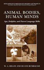 Animal Bodies, Human Minds: Ape, Dolphin, and Parrot Language Skills
