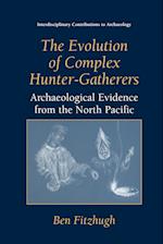 The Evolution of Complex Hunter-Gatherers