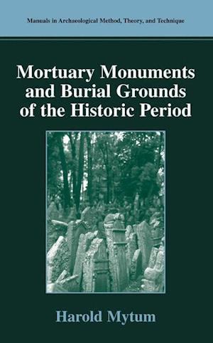Mortuary Monuments and Burial Grounds of the Historic Period