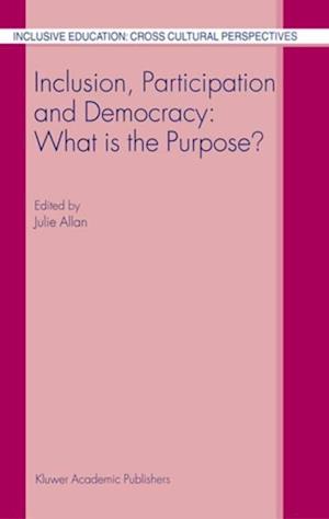 Inclusion, Participation and Democracy: What is the Purpose?